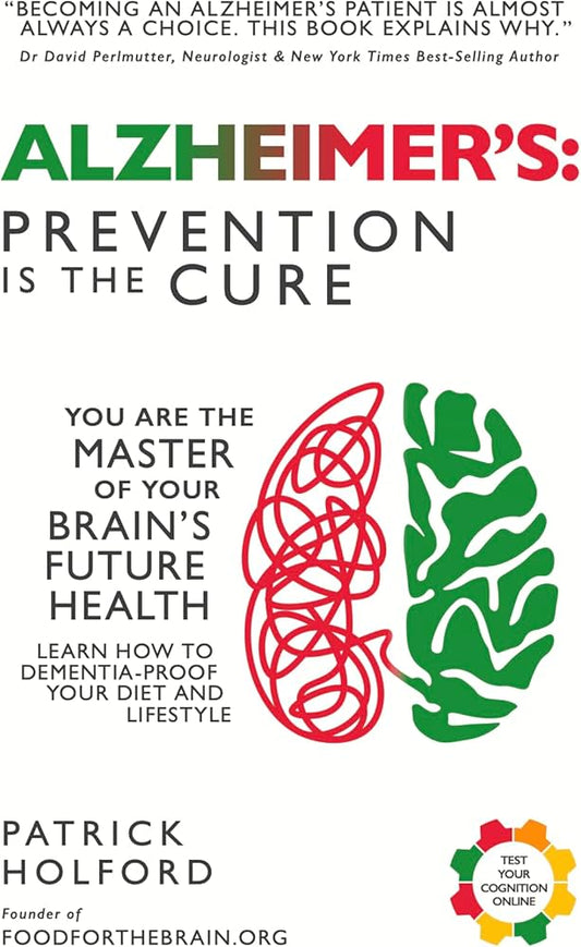 Alzheimer's: Prevention Is The Cure Book
